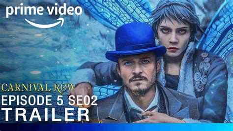 carnival row s02e05 bdscr|Carnival Row Season 2: Episode 5 Release Date and Length .